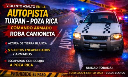 Violento asalto en la autopista Tuxpan–Poza Rica; comando armado roba camioneta
