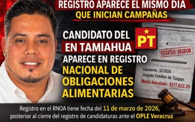 Aparece Jorge Antonio Lara Cruz -PT Tamiahua- como Deudor Alimentario el mismo día que inician campañas