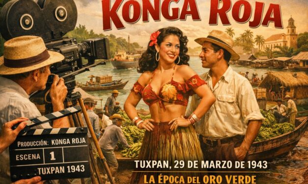 29 de marzo de 1943 — Konga Roja y el Tuxpan del Oro Verde