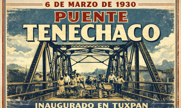 6 de marzo de 1930: Se inaugura el Puente Tenechaco, símbolo de unión para Tuxpan