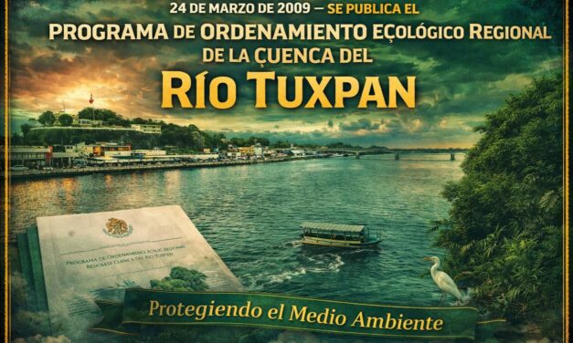 24 de marzo de 2009: el día en que se puso orden (al menos en papel) en la cuenca del Río Tuxpan