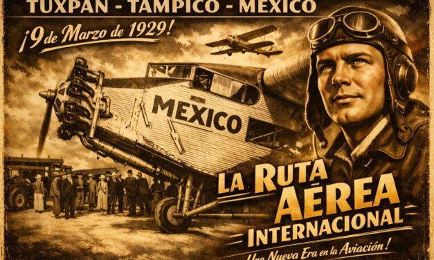 9 de marzo de 1929 — Tuxpan entra en la historia de la aviación internacional