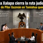 Sala Xalapa cierra la ruta judicial; triunfo de Pilar Guzmán en Tamiahua queda firme