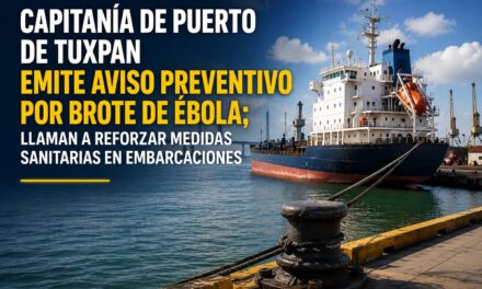 Capitanía de Puerto de Tuxpan emite aviso preventivo por brote de Ébola; llaman a reforzar medidas sanitarias en embarcaciones