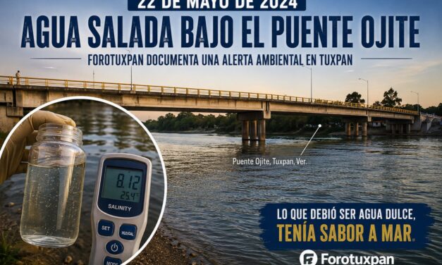 22 de mayo de 2024: El día en que Forotuxpan encendió la alerta por el agua salada en Tuxpan