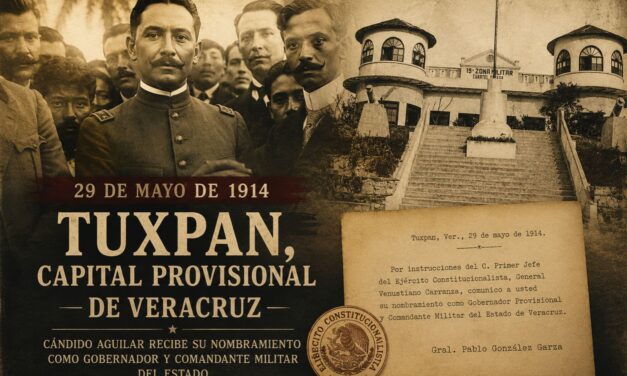 29 de mayo de 1914: Cuando Tuxpan se convirtió en la capital revolucionaria de Veracruz