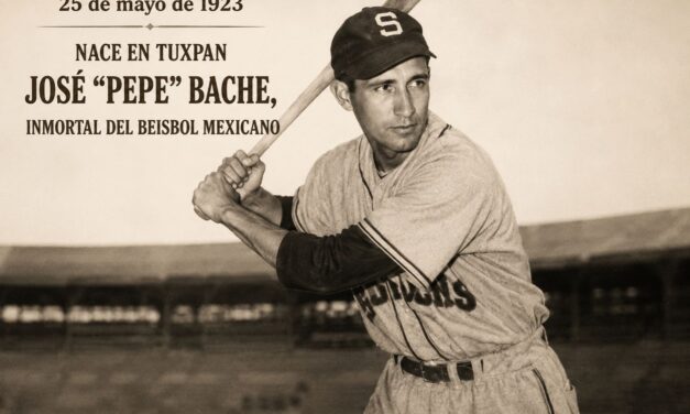 25 de mayo de 1923: nació en Tuxpan José “Pepe” Bache, un inmortal del beisbol mexicano