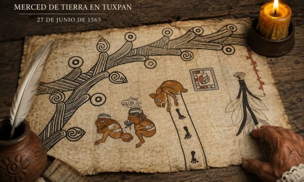 27 de junio de 1565: El documento que marcó el nacimiento del Tuxpan colonial