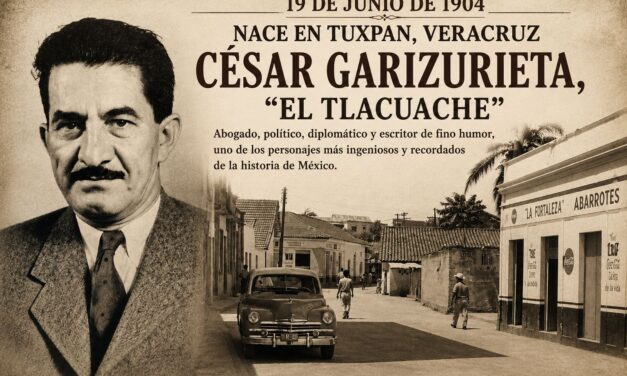 19 de junio de 1904: Nace César Garizurieta, el tuxpeño que convirtió el ingenio en leyenda