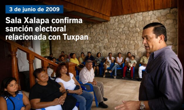3 de junio de 2009: Tuxpan llega a la Sala Xalapa por propaganda electoral