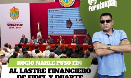 Rocío Nahle pone fin al lastre financiero de Fidel y Duarte