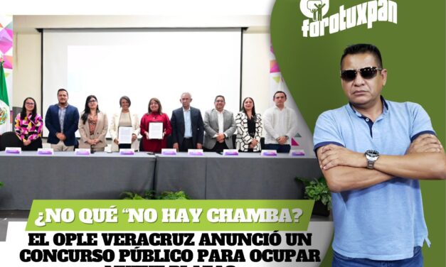 ¿No que “no hay chamba”? El OPLE Veracruz anunció un concurso público para ocupar nueve plazas