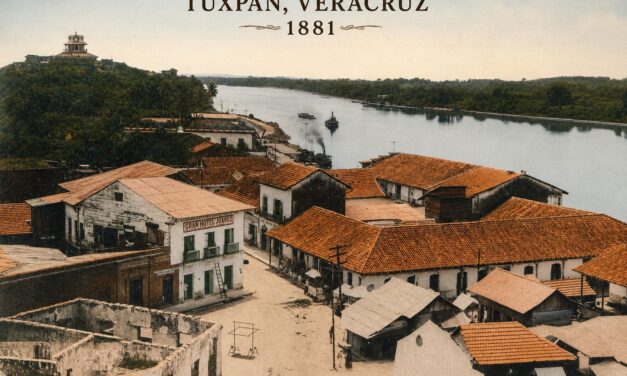 1 de julio de 1881: el día en que Tuxpan fue reconocida como Ciudad