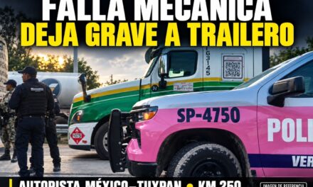 Falla mecánica deja gravemente herido a operador de tráiler en la México–Tuxpan