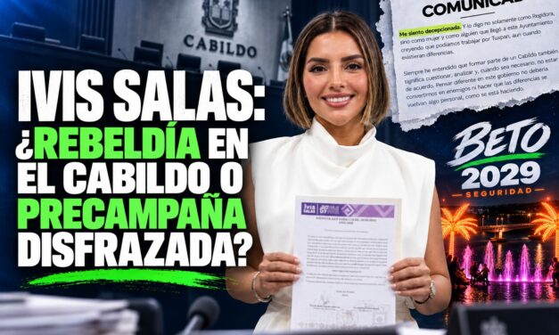 IVIS SALAS: ¿REBELDÍA EN EL CABILDO O PRECAMPAÑA DISFRAZADA?