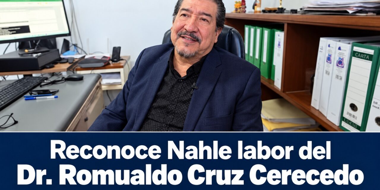 Reconoce Nahle labor del Dr. Romualdo Cruz Cerecedo al frente del Emilio Alcázar