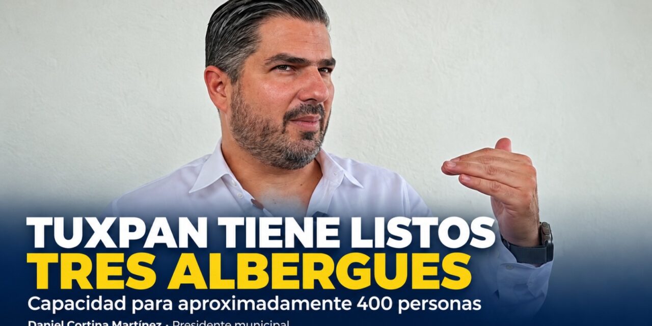 Tuxpan tiene listos tres albergues para atender contingencias: Daniel Cortina