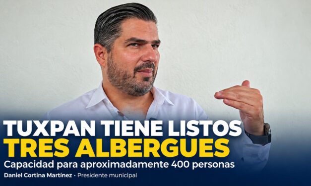Tuxpan tiene listos tres albergues para atender contingencias: Daniel Cortina