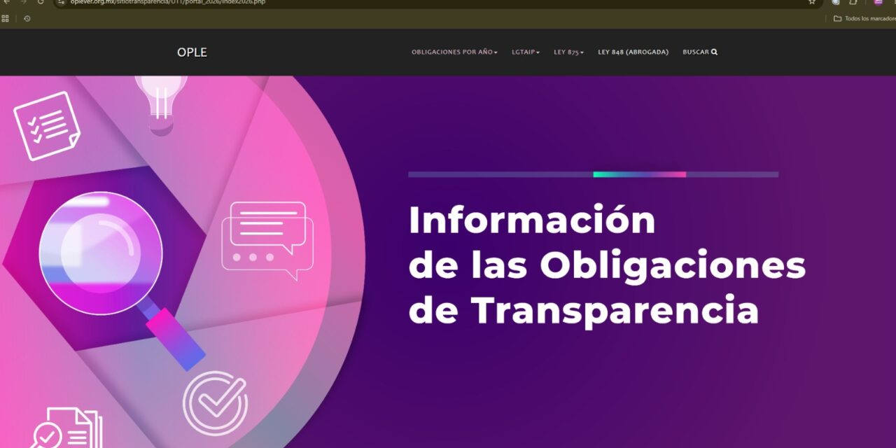OPLE Veracruz no esconde nada: su portal de transparencia opera al 100